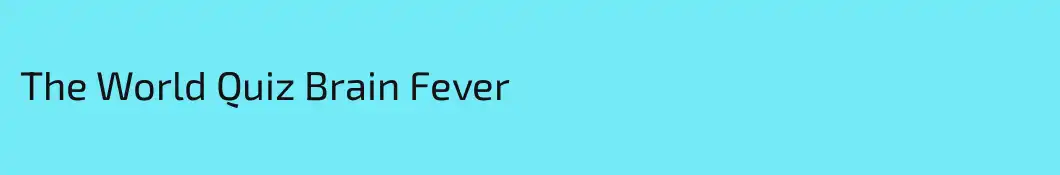 The World Quiz Brain Fever